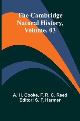 The Cambridge Natural History, Vol. 03