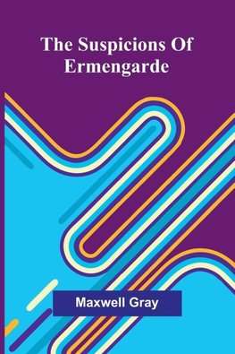 The suspicions of Ermengarde