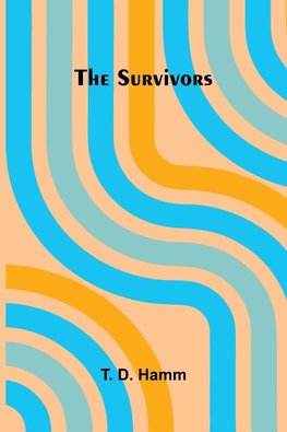 The survivors