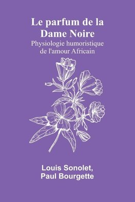 Le parfum de la Dame Noire
