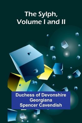 The Sylph, Volume I and II