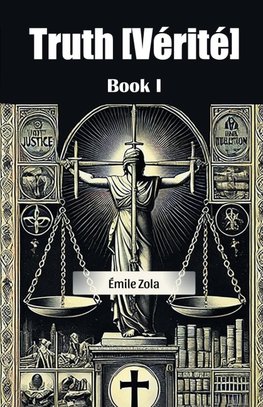 Truth [Verite] Book I