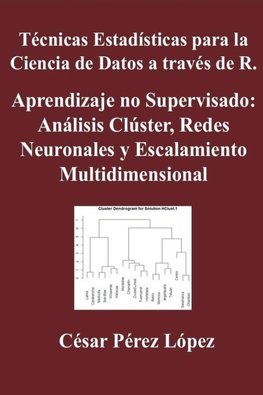 Técnicas Estadísticas para la Ciencia de Datos a través de R. Aprendizaje no Supervisado