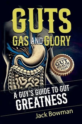 Guts, Gas, and Glory
