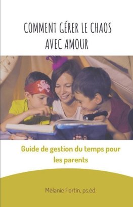 Comment gérer le chaos avec amour
