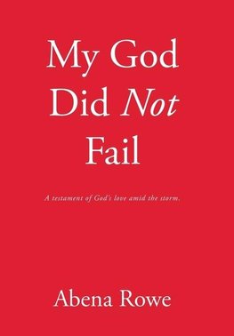 My God Did Not Fail