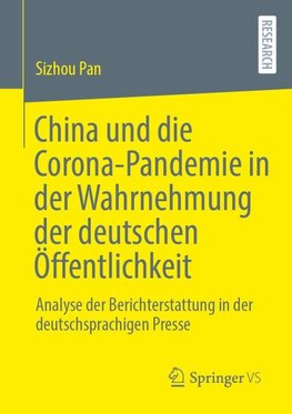 China und die Corona-Pandemie in der Wahrnehmung der deutschen Öffentlichkeit