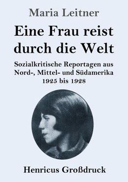 Eine Frau reist durch die Welt (Großdruck)