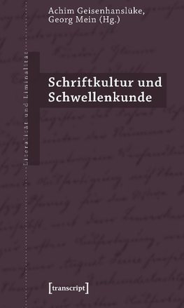 Schriftkultur und Schwellenkunde
