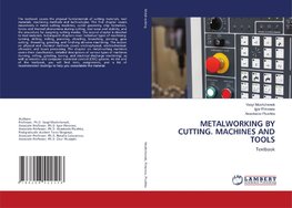METALWORKING BY CUTTING. MACHINES AND TOOLS