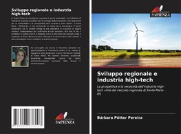 Sviluppo regionale e industria high-tech