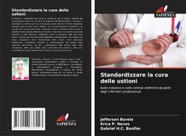 Standardizzare la cura delle ustioni