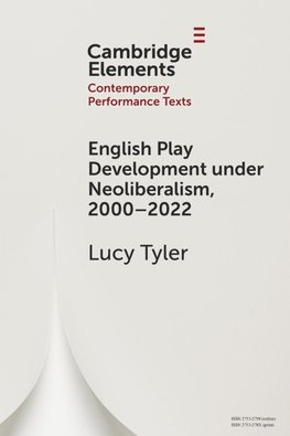 English Play Development under Neoliberalism, 2000-2022