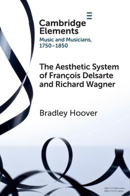 The Aesthetic System of François Delsarte and Richard Wagner