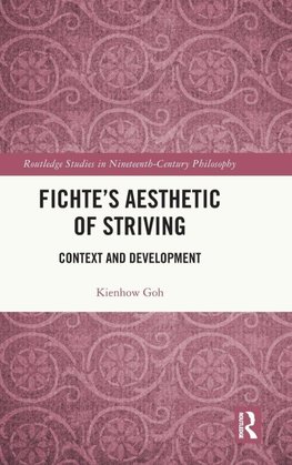 Fichte's Aesthetic of Striving
