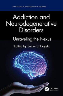 Addiction and Neurodegenerative Disorders