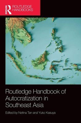 Routledge Handbook of Autocratization in Southeast Asia