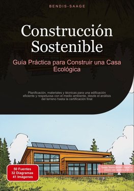 Construcción Sostenible: Guía Práctica para Construir una Casa Ecológica