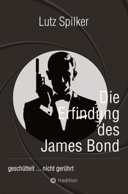 Die Erfindung des James Bond