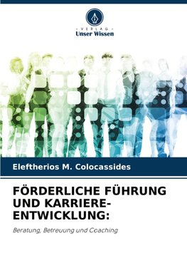 FÖRDERLICHE FÜHRUNG UND KARRIERE-ENTWICKLUNG: