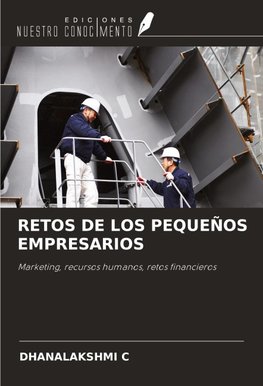 RETOS DE LOS PEQUEÑOS EMPRESARIOS