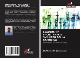 LEADERSHIP FACILITANTE E SVILUPPO DELLA CARRIERA: