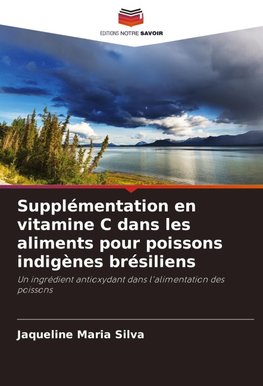 Supplémentation en vitamine C dans les aliments pour poissons indigènes brésiliens