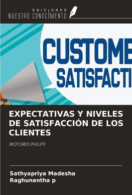 EXPECTATIVAS Y NIVELES DE SATISFACCIÓN DE LOS CLIENTES