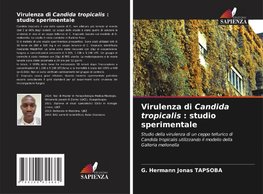 Virulenza di Candida tropicalis : studio sperimentale