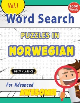 WORD SEARCH PUZZLES IN NORWEGIAN FOR ADVANCED - AWESOME! VOL.1 - DELTA CLASSICS