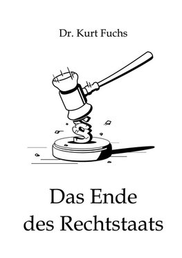 Das Ende des Rechtstaats