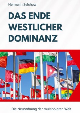 Das Ende westlicher Dominanz