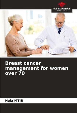 Breast cancer management for women over 70