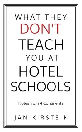What They Don't Teach You at Hotel Schools