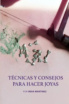 Tecnicas y Consejos para Hacer Joyas