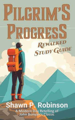 Pilgrim's Progress Rewalked