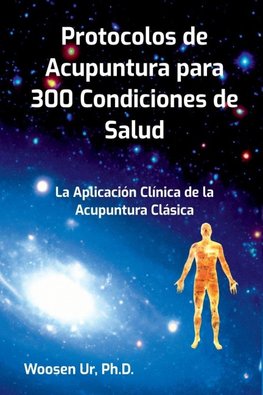 Protocolos De Acupuntura  Para 300 Condiciones De Salud