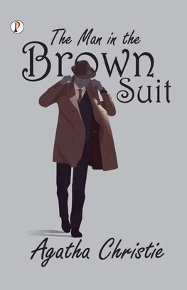 THE MAN IN THE BROWN SUIT