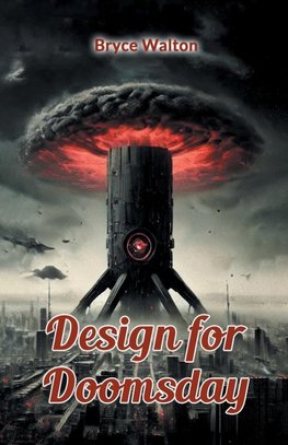 Design for Doomsday