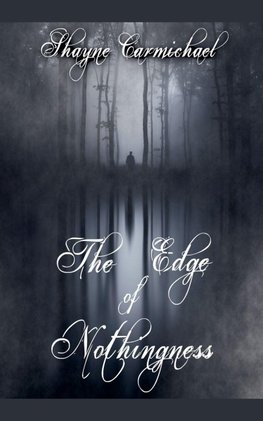 The Edge of Nothingness