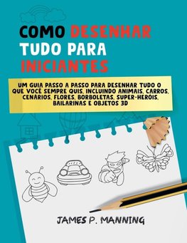 Como Desenhar Tudo para Iniciantes
