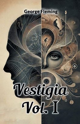 Vestigia Vol. I