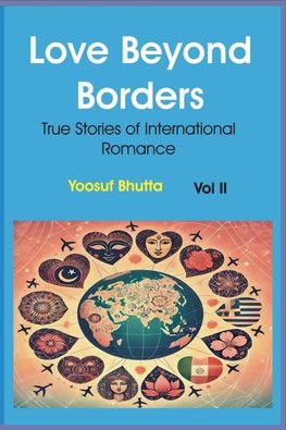 Love Beyond Borders  True Stories of International Romance