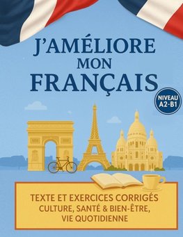 J'améliore mon français ! - FLE A2-B1