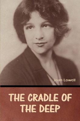 The Cradle of the Deep  Joan Lowell