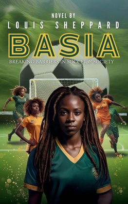 Basia - Breaking Barriers in Soccer and Society