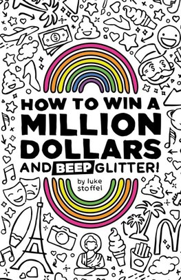 How To Win a Million Dollars and BEEP Glitter!