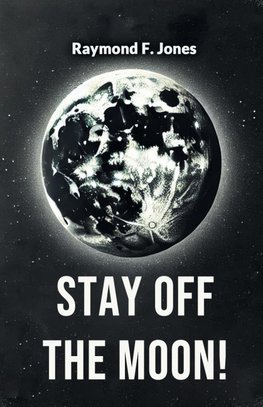 Stay off the Moon!