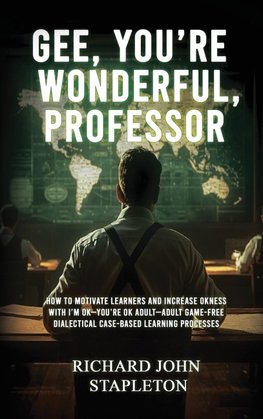 GEE, YOU'RE WONDERFUL, PROFESSOR
