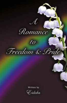 A Romance to Freedom and Pride